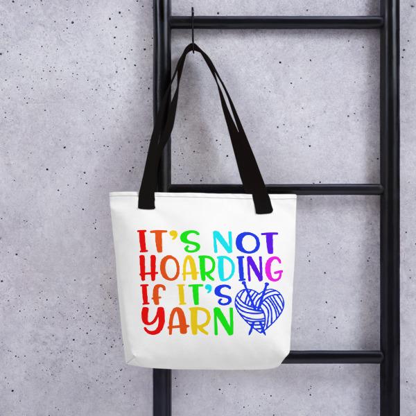 It's Not Hoarding if It's Yarn Large Tote Bag Knitting Project Bag